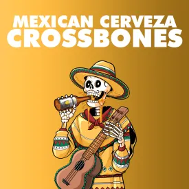 15MBK - Mexican Cerveza - Crossbones