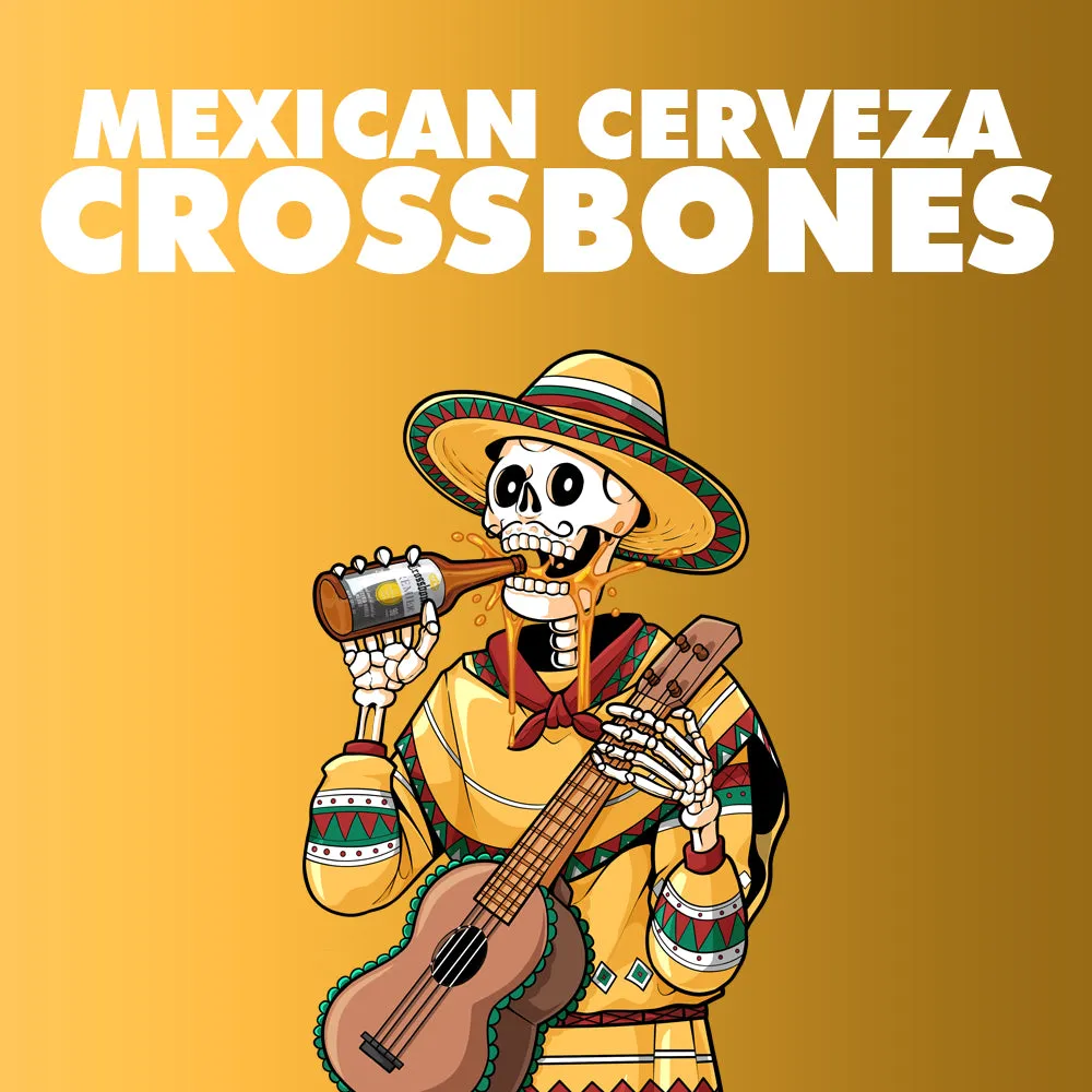 15MBK - Mexican Cerveza - Crossbones