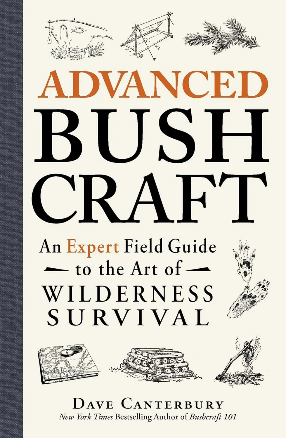 Advanced Bushcraft: An Expert Field Guide to the Art of Wilderness Survival (Bushcraft Survival Skills Series) Paperback  August 1, 2015