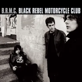 Black Rebel Motorcycle Club Remastered Bonus Tracks