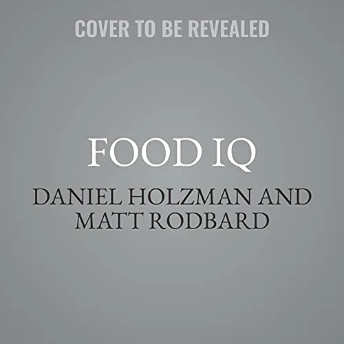 Food IQ Lib/E: 100 Questions, Answers, and Recipes to Raise Your Cooking Smarts Audio CD  Unabridged, February 22, 2022