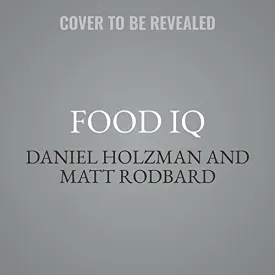 Food IQ Lib/E: 100 Questions, Answers, and Recipes to Raise Your Cooking Smarts Audio CD  Unabridged, February 22, 2022