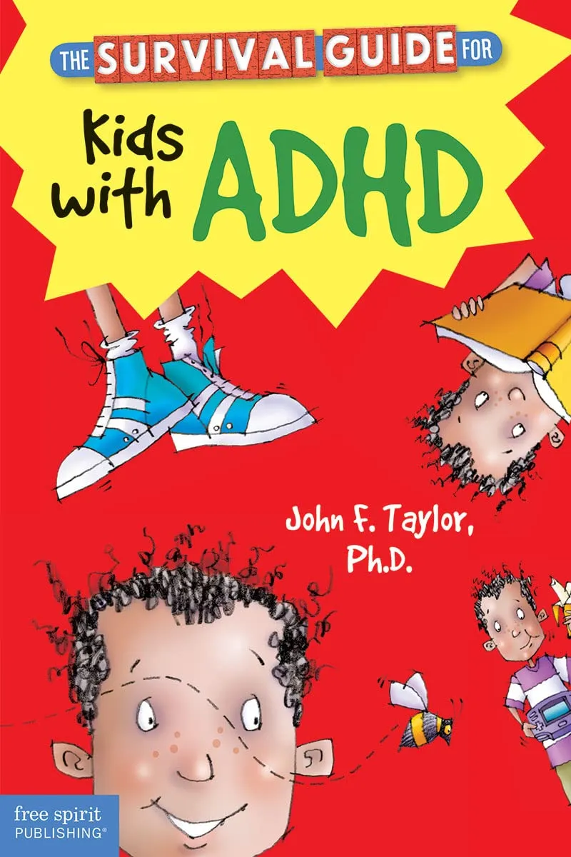 The Survival Guide for Kids with ADHD (Survival Guides for Kids) Paperback  August 6, 2013